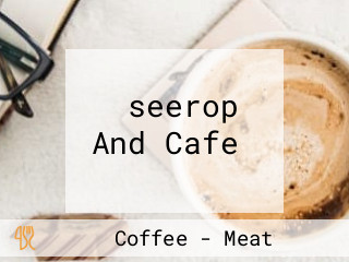 ‪seerop And Cafe‬