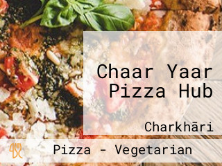 Chaar Yaar Pizza Hub