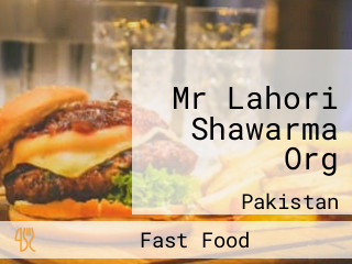 Mr Lahori Shawarma Org