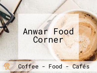 Anwar Food Corner