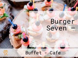 Burger Seven — برجر سفن