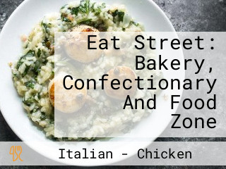 Eat Street: Bakery, Confectionary And Food Zone