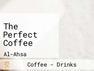 The Perfect Coffee