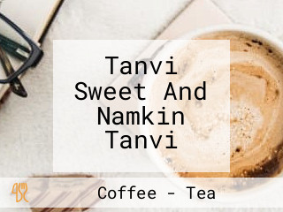 Tanvi Sweet And Namkin Tanvi