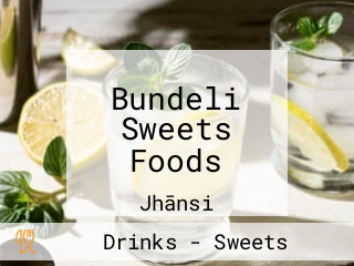 Bundeli Sweets Foods