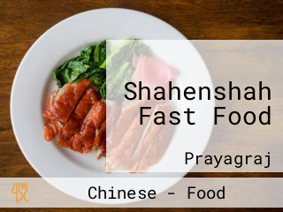 Shahenshah Fast Food