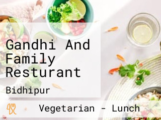 Gandhi And Family Resturant