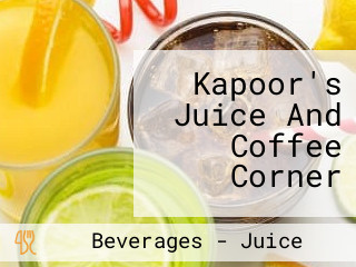 Kapoor's Juice And Coffee Corner