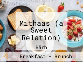 Mithaas (a Sweet Relation)