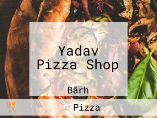 Yadav Pizza Shop