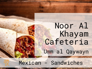 Noor Al Khayam Cafeteria