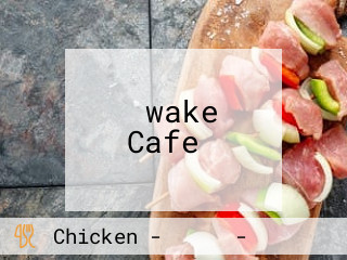 ‪wake Cafe‬