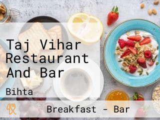 Taj Vihar Restaurant And Bar