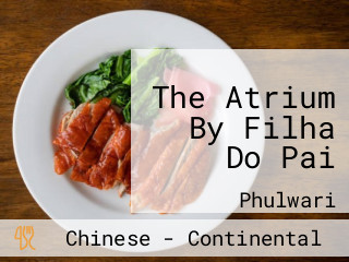 The Atrium By Filha Do Pai