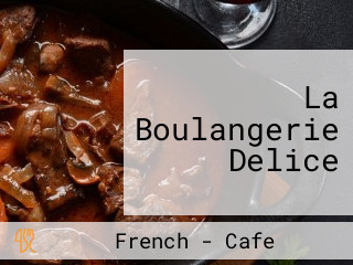 La Boulangerie Delice