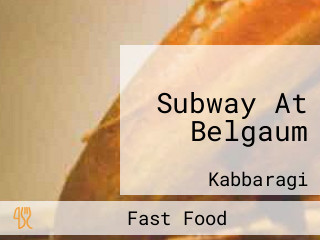 Subway At Belgaum