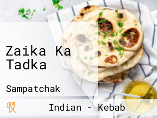 Zaika Ka Tadka