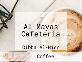 Al Mayas Cafeteria