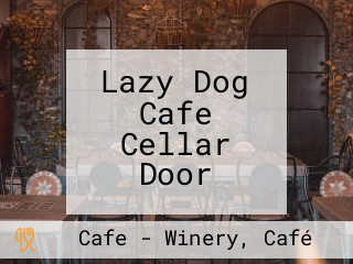 Lazy Dog Cafe Cellar Door