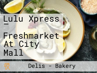 Lulu Xpress — Freshmarket At City Mall