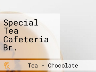 Special Tea Cafeteria Br.