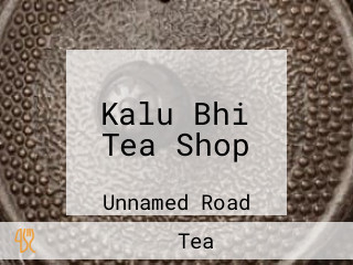 Kalu Bhi Tea Shop