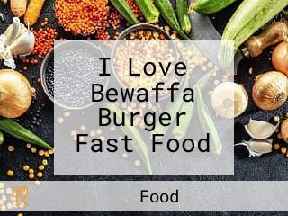 I Love Bewaffa Burger Fast Food