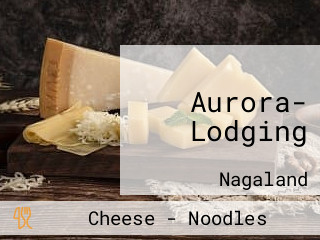 Aurora- Lodging