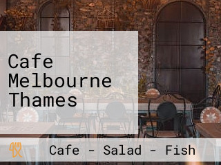 Cafe Melbourne Thames