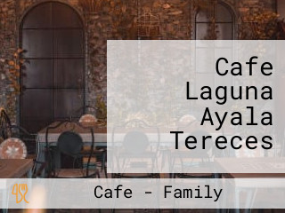 Cafe Laguna Ayala Tereces