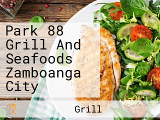 Park 88 Grill And Seafoods Zamboanga City