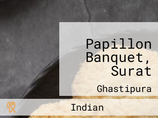 Papillon Banquet, Surat