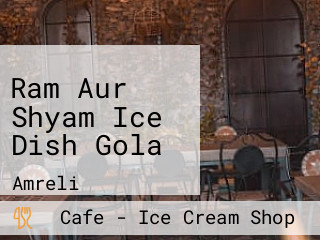 Ram Aur Shyam Ice Dish Gola