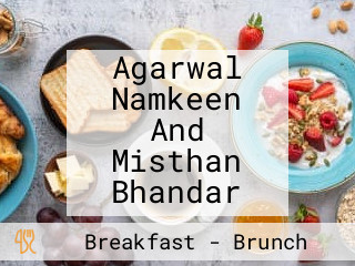 Agarwal Namkeen And Misthan Bhandar