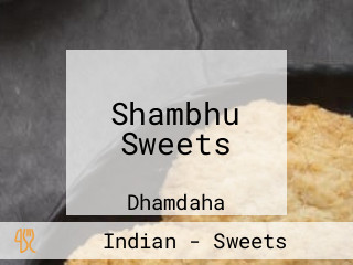 Shambhu Sweets