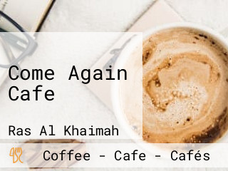 Come Again Cafe