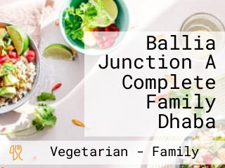 Ballia Junction A Complete Family Dhaba