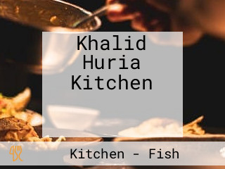 Khalid Huria Kitchen مطبخ خالد حرية