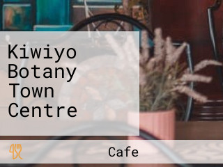 Kiwiyo Botany Town Centre