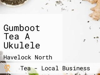 Gumboot Tea A Ukulele