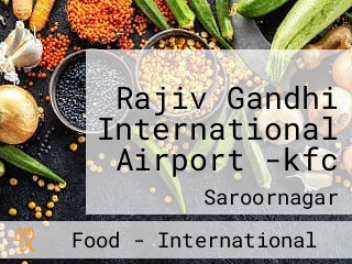 Rajiv Gandhi International Airport -kfc