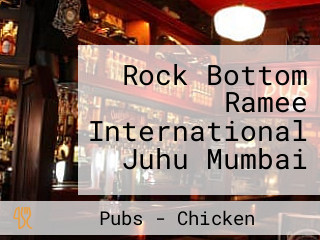 Rock Bottom Ramee International Juhu Mumbai