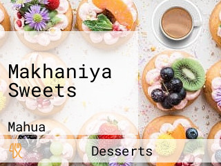 Makhaniya Sweets