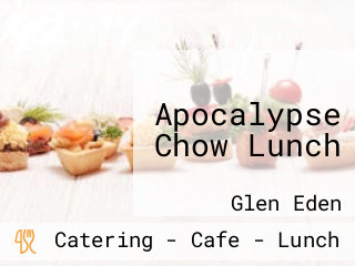 Apocalypse Chow Lunch