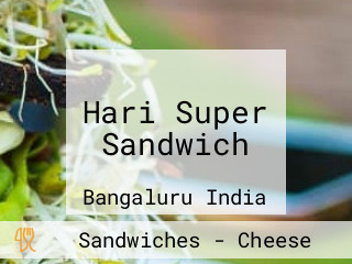 Hari Super Sandwich