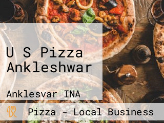 U S Pizza Ankleshwar