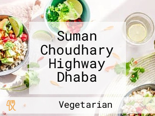 Suman Choudhary Highway Dhaba