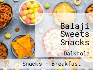 Balaji Sweets Snacks