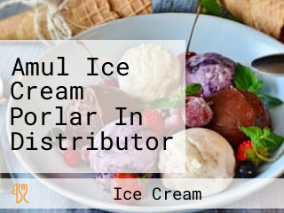 Amul Ice Cream Porlar In Distributor