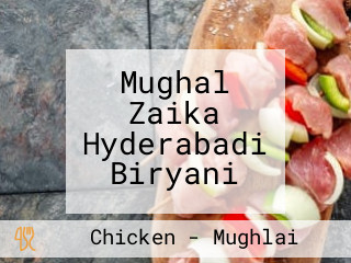 Mughal Zaika Hyderabadi Biryani